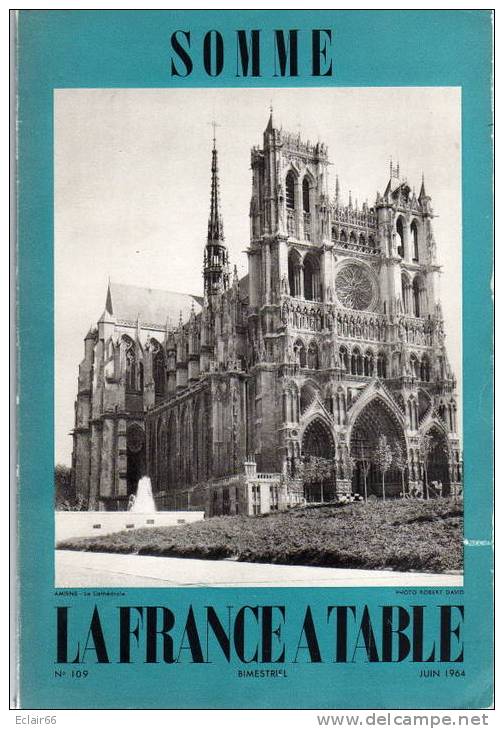 PICARDIE  LA FRANCE A TABLE  Année  1964   50 Pages  Nombreuses  Photos  X - Picardie - Nord-Pas-de-Calais