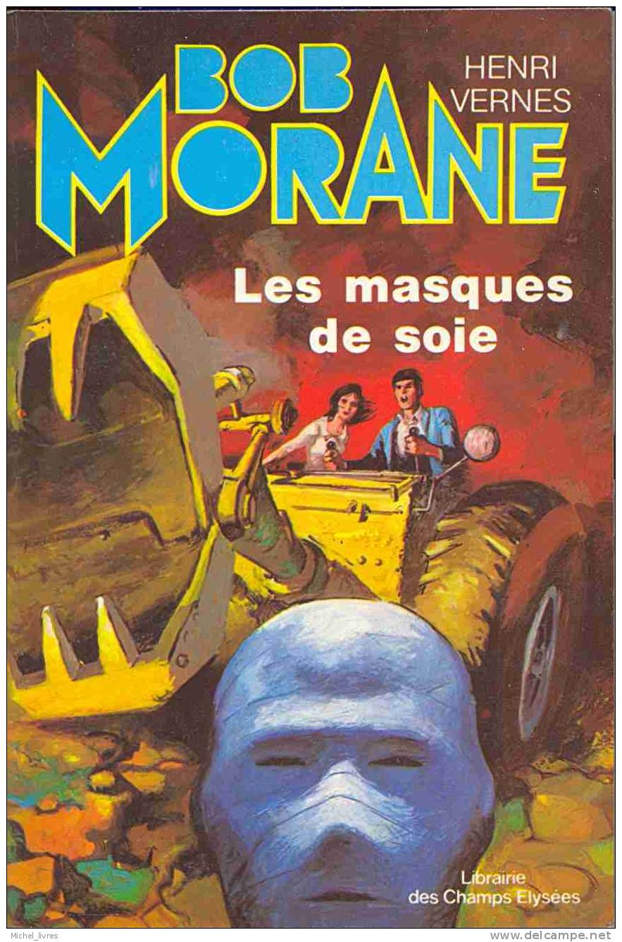 Bob Morane - Henri Vernes - CE 25 - Les Masques De Soie - Réed 1980 - Type 15 - TBE - Belgische Schrijvers