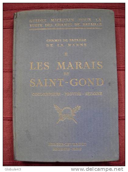 GUIDE MICHELIN Pour La Visite Des Champs De Batailles De La Marne Les Marais De ST GOND  1917  118 Pages Photo Et Carte - Michelin (guides)