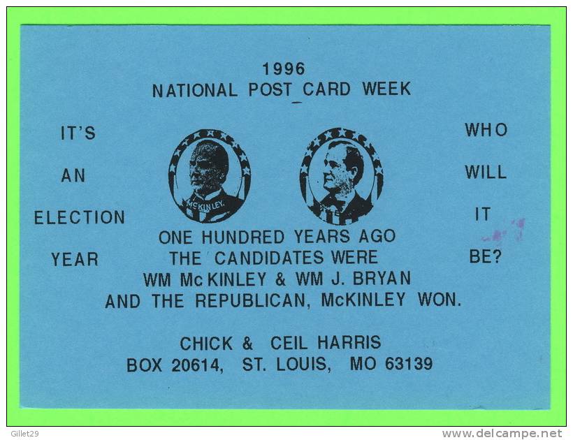 ST-LOUIS, MO - NATIONAL POST CARD WEEK,1996 - ONE HUNDRED YEARS AGO CANDIDATES, McKINLEY & BRYAN - CHICK & CEIL HARRIS - St Louis – Missouri