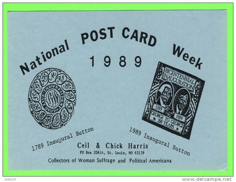 ST-LOUIS, MO. - NATIONAL POST CARD WEEK,1989 - INAUGURAL BUTTON 1789 & 1989 - CEIL & CHICK HARRIS - - St Louis – Missouri