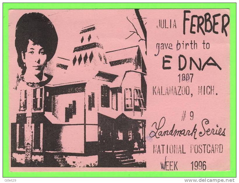 KALAMAZOO, MI. - JULIA FERBER GAVE BIRTH TO EDNA - NPW, 1996 - TRAVEL - - Andere & Zonder Classificatie