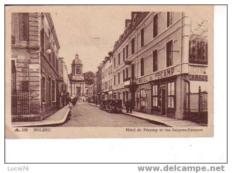 BOLBEC - N° 108 -  Hôtel De FECAMP Et   Rue Jacques FAUQUET - Bolbec