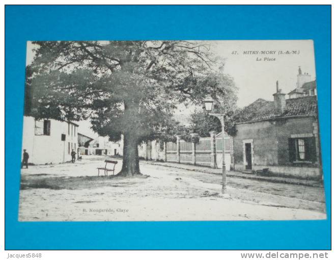 77) Mitry-mory - N° 47 - La Place  - Année 1917  - EDIT  Nougaréde - Mitry Mory