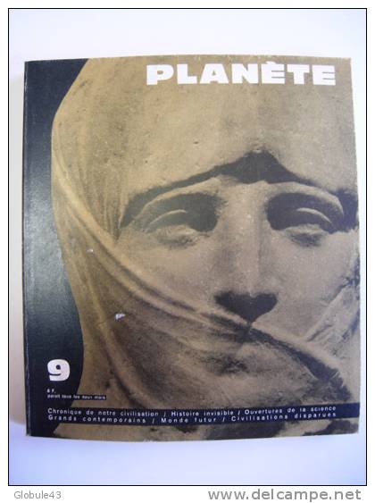 PLANETE N° 9 Mars-avril 1963   160 Pages (demandez Le Sommaire)  Tous Sujets - Archéologie