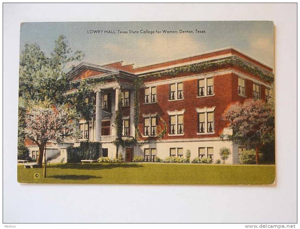 Lowry Hall Texas State College For Women  -   Cca 1940's     VF D34525 - Other & Unclassified