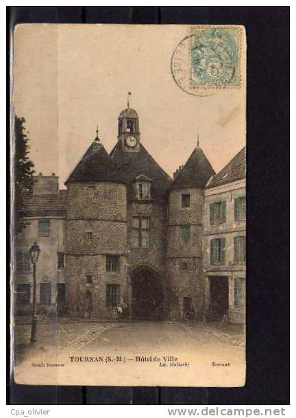 77 TOURNAN Hotel De Ville, Mairie, Ed Malherbe, 190? - Tournan En Brie