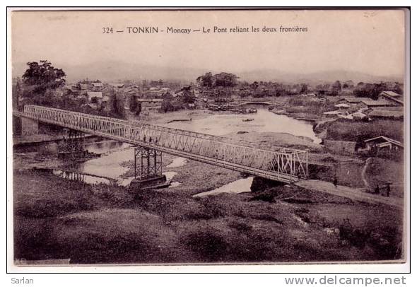 Indochine , TONKIN , MONCAY , Dieulefils N° 324 , Le Pont Reliant Les Deux Frontieres - Vietnam