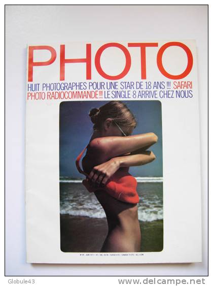 PHOTO N° 45 JUIN 1971  112 Pages  8 Photographes Pour Une Star De 18 Ans, C. LELOUCH - Fotografie
