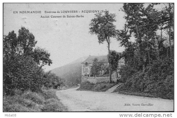 27.ENVIRONS DE LOUVIERS.  ACQUIGNY.  ANCIEN COUVENT DE SAINTE BARBE. - Acquigny