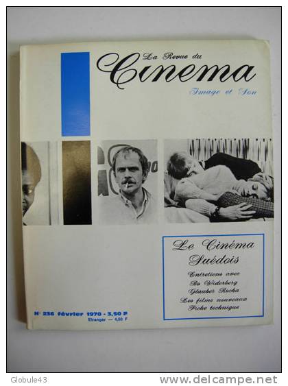 LA REVUE DU CINEMA  N° 236  FEVRIER 1970  144 P LE CINEMA SUEDOIS - Film/ Televisie