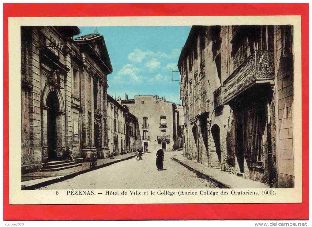 PEZENAS HOTEL DE VILLE ET COLLEGE ANCIEN COLLEGE DES ORATORIENS CARTE EN TRES BON ETAT - Pezenas