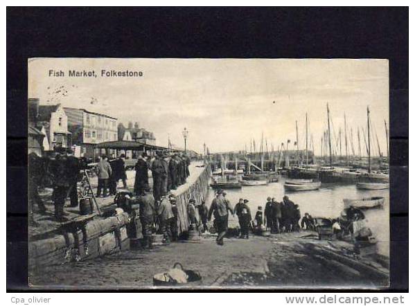 UK FOLKESTONE Fish Market, Marché Aux Poissons, Animée, Arrivée De La Peche, Ed ? 6830, 1914 - Folkestone