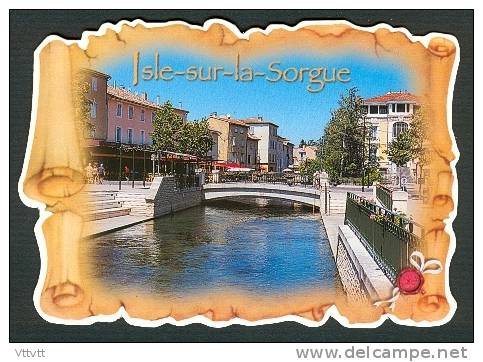 84 - ISLES-SUR-LA-SORGUE : Pont. Edit. PEC (circulée) - L'Isle Sur Sorgue