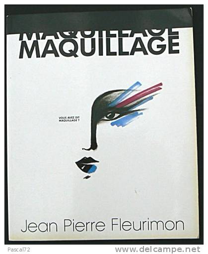 Livre Esthétique : MAQUILLAGE Par Jean-Pierre FLEURIMON 1984 - Livres