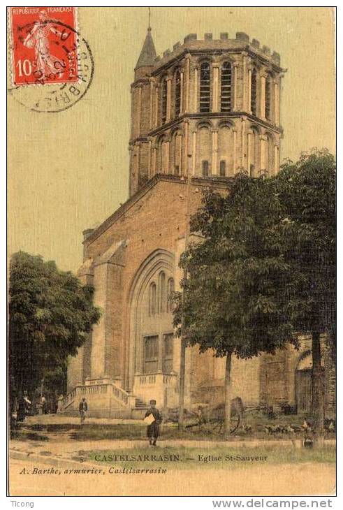 CASTELSARRASIN - L Eglise Saint Sauveur - EDITEUR A .BARTHE ARMURIER A CASTELSARRASIN 1912 - Castelsarrasin