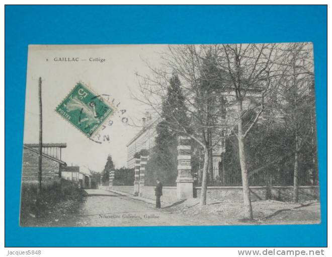 81) Gaillac - N° 2 - Le Collège - Année 1907 - EDIT Nouvelles Galeries - Gaillac
