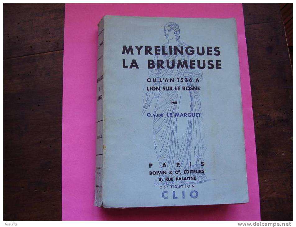 L´an 1536 à Lion Sur Le Rosne - Myrelingues La Brumeuse - Lyon  - 1933 - Rhône-Alpes