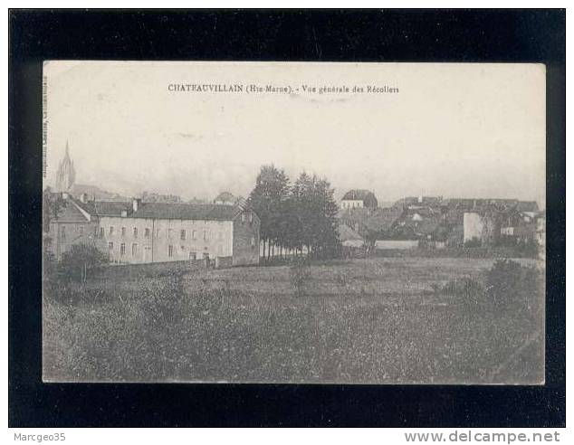 Chateauvillain Vue Générale Des Récollets édit.jacquemin Belle Carte - Chateauvillain