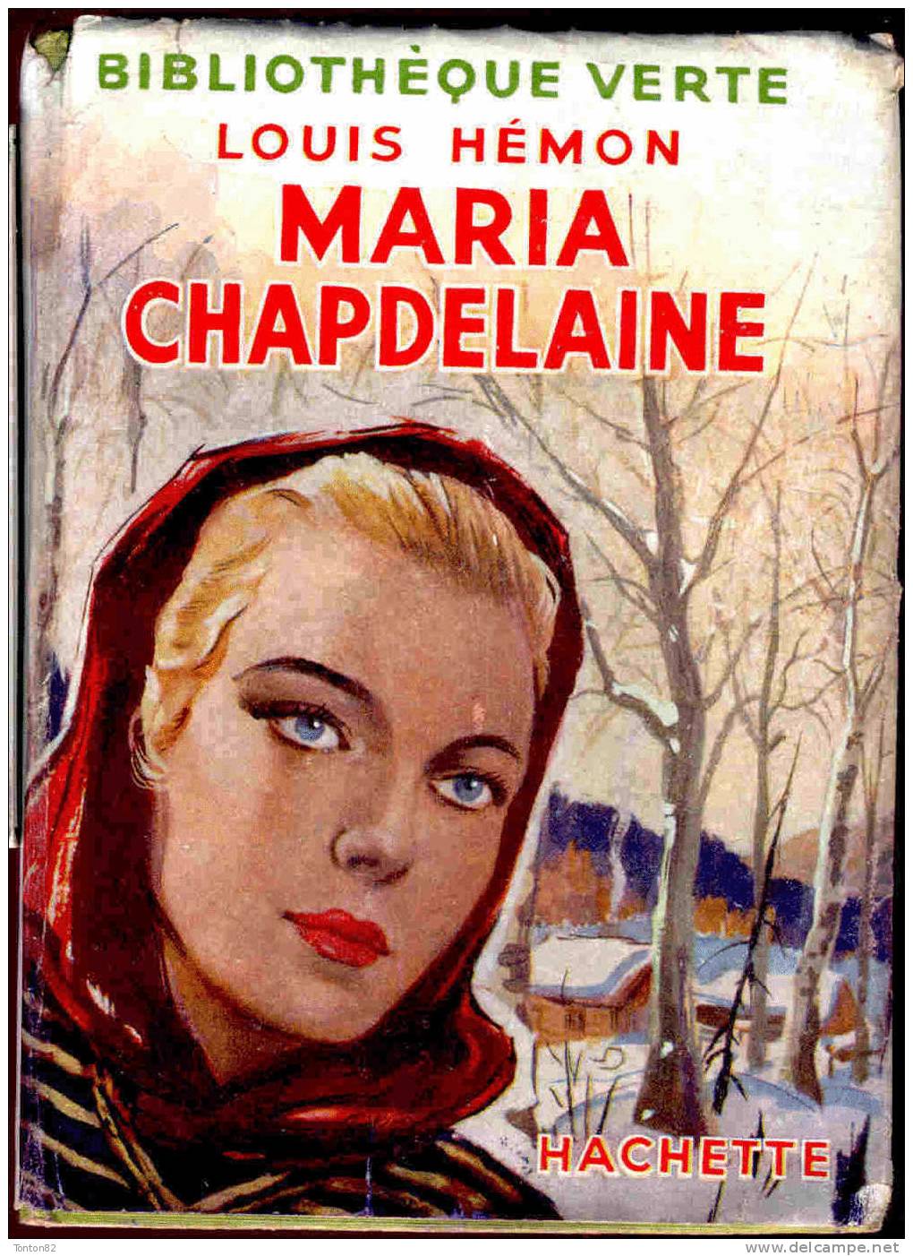 Louis Hémon - Maria Chapdelaine - Bibliothèque Verte - ( 1951 ) . - Bibliotheque Verte