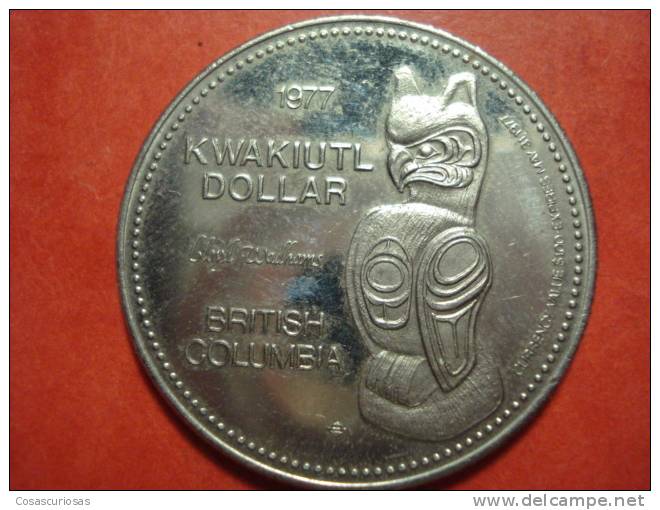 2830 CANADA BRITISH COLUMBIA KWAKJUTL DOLLAR      AÑO / YEAR  CIRCA 1977  UNCIRCULATED- - Canada