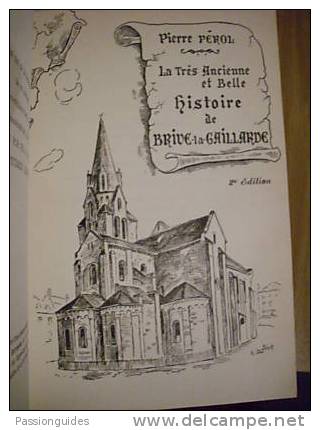 241/001/010 La Très Ancienne  Belle Histoire  BRIVES-LA-GAILLARDE  1959 PIERRE PEROL / Gravure Et Dessin De Bouyssonie - Limousin