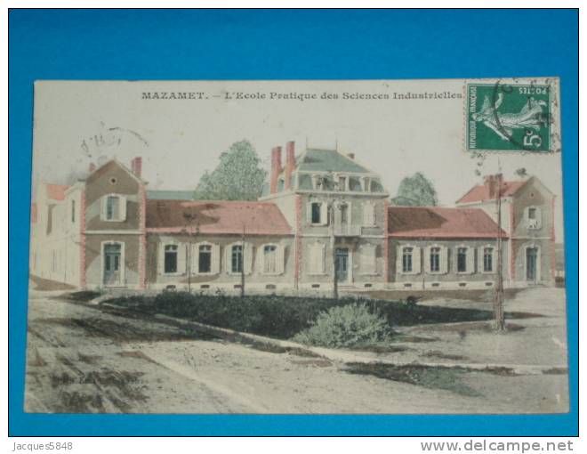 81) Mazamet - L'ecole Protique Des Siences Industrielles  - Année  1908- EDIT  Brut - Mazamet