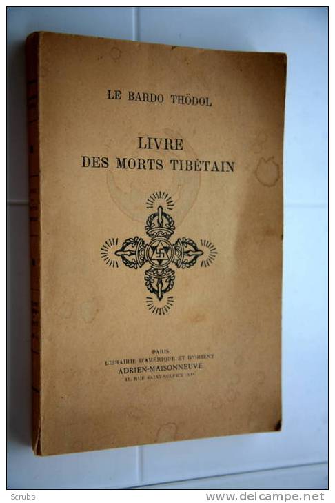 Bardo Thödol - Le Livre Des Morts Tibétain Ou Les Expériences D'Après La Mort Dans Le Plan Du Bardo - Hindouism