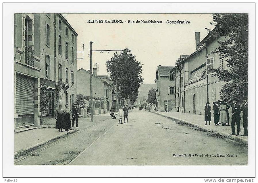 NEUVES MAISONS - Rue De Neufchâteau - Coopérative - Neuves Maisons