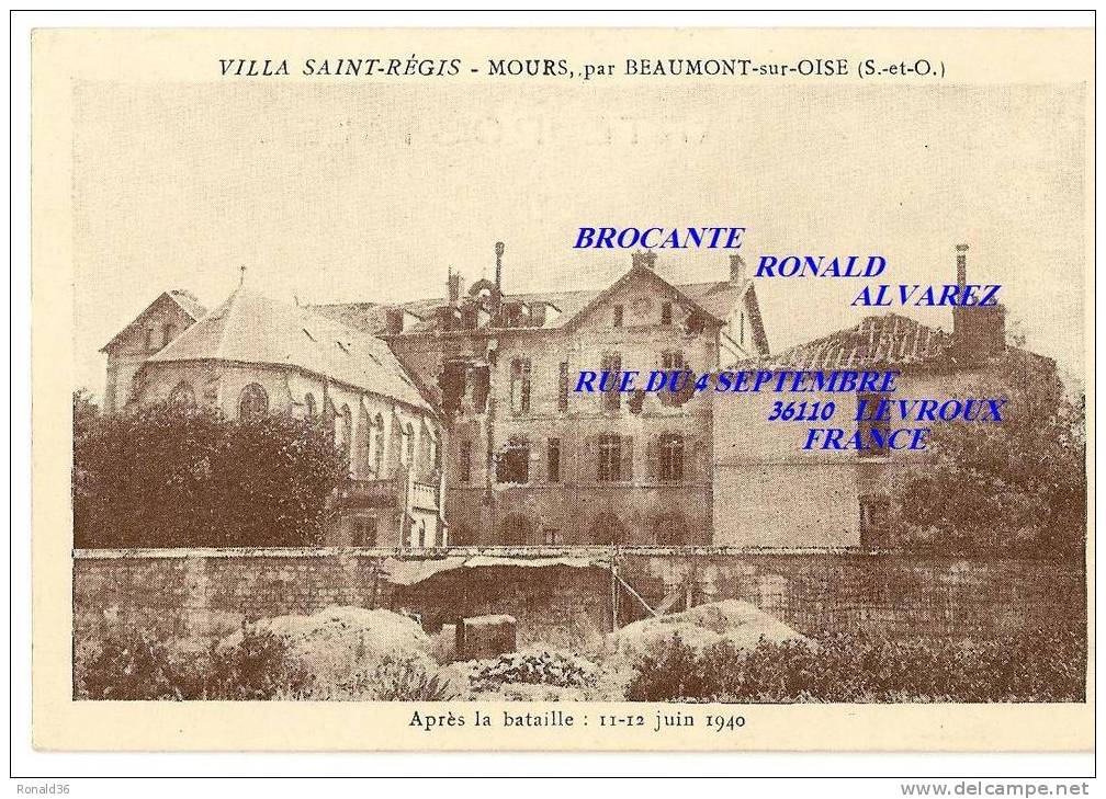 Cp 95 Villa SAINT REGIS MOURS Par BEAUMONT Sur OISE Après La Bataille Du 11.12 Juin 1940 - Mours