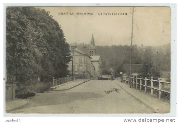 G 218 /  CPA   BRAY - LU  (95)   LE PONT SUR L' EPTE - Bray-et-Lû