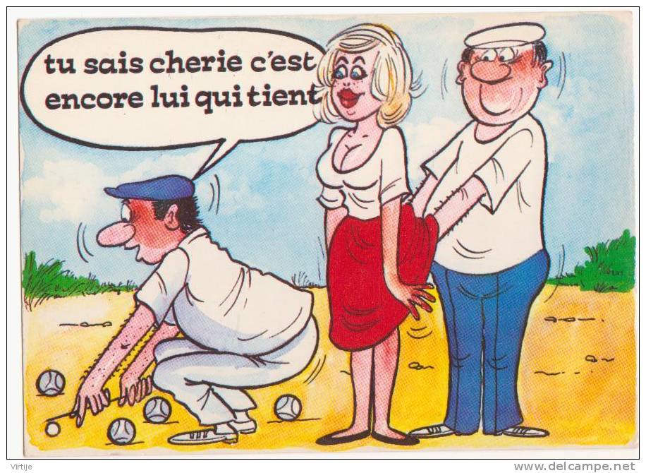 Série BOULISTES 914.-Tu Sais Chérie C´est Encore Lui Qui Tient. - Pétanque