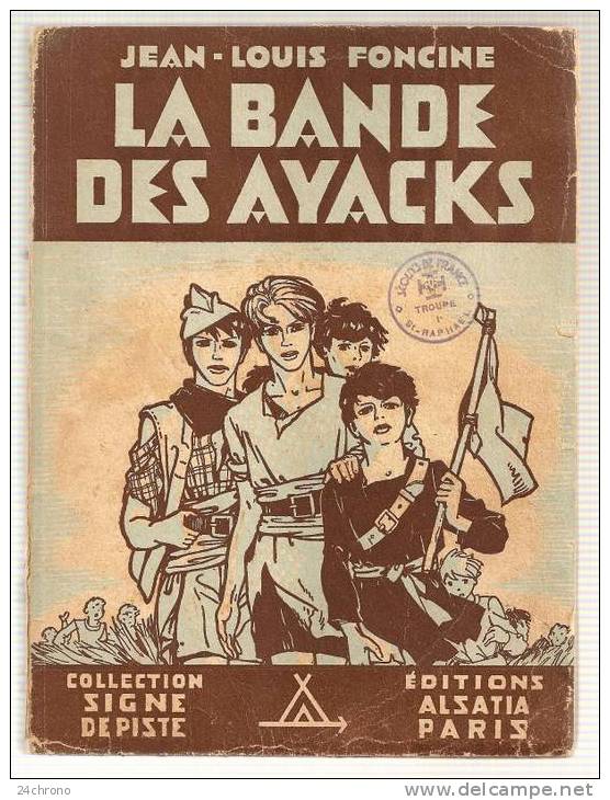 Livre Sur Le Scoutisme: La Bande Des Ayacks De Foncine, Préface Roussel, Illustrations P. Joubert, Scouts (08-2502) - Scoutisme
