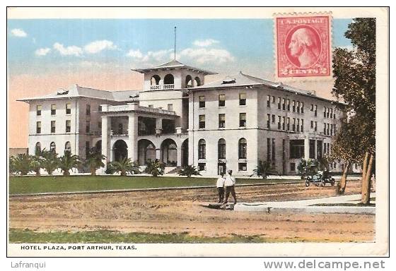 ETATS UNIS - Ref No 348- Hotel Plaza , Port Arthur - Texas   -bon Etat - Autres & Non Classés