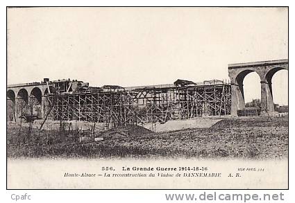 Carte 1916 LA RECONSTRUCTION DU VIADUC DE DANNEMARIE - Dannemarie