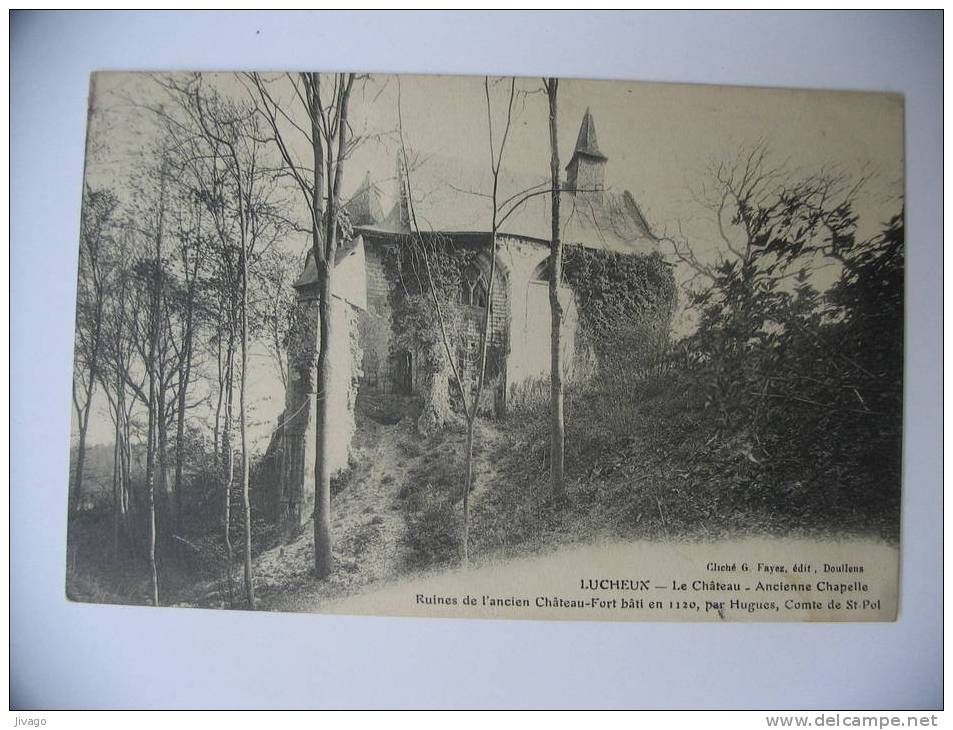 LUCHEUX  (Somme)  : Le Château - Ancienne Chapelle - Lucheux