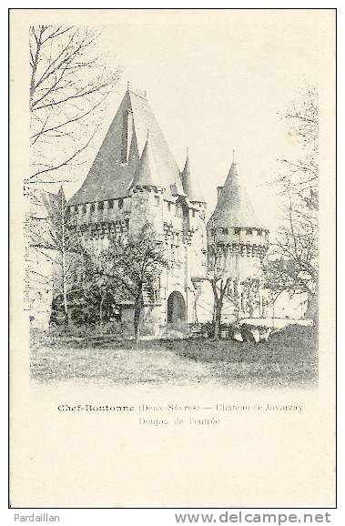 79.  CHEF-BOUTONNE.  CHÂTEAU DE JAVARZAY. DONJON DE L'ENTREE. DND. - Chef Boutonne