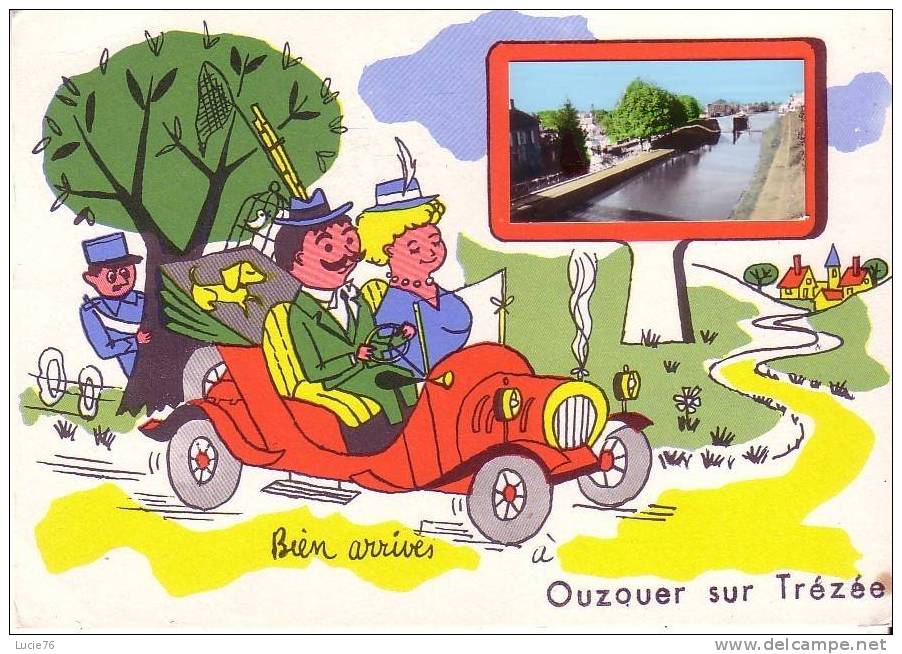 OUZOUER SUR TREZEE  -  Vue Sur Panneau - Dessin Humoristique  Bien Arrivés à ............... - Ouzouer Sur Loire