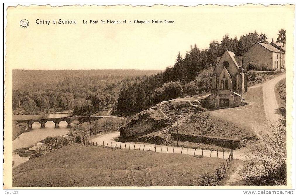 CHINY  S/   SEMOIS   :   LE  PONT  St.  NICOLAS   ET  LA  CHAPELLE   NOTRE  -  DAME - Chiny