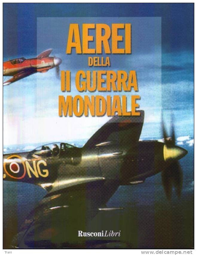 AEREI DELLA II GUERRA MONDIALE - Storia