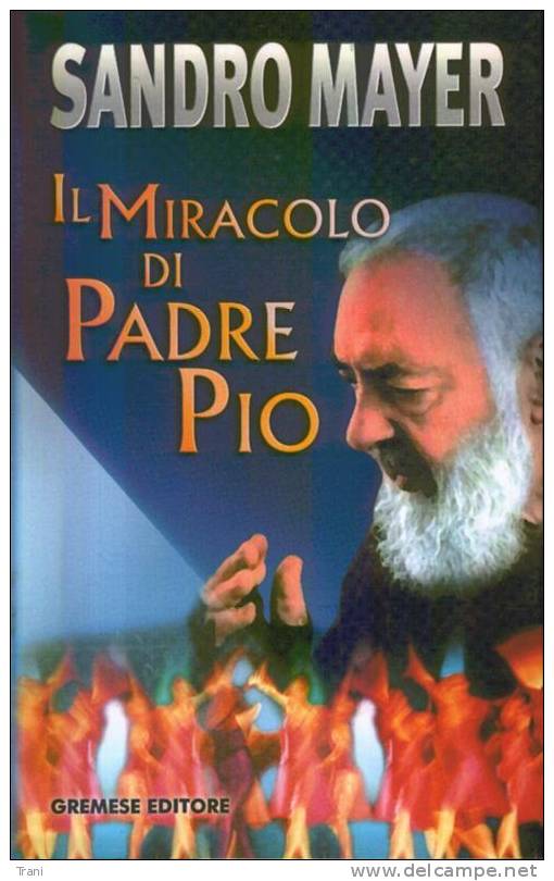 SANDRO MAYER - IL MIRACOLO DI PADRE PIO - Religion