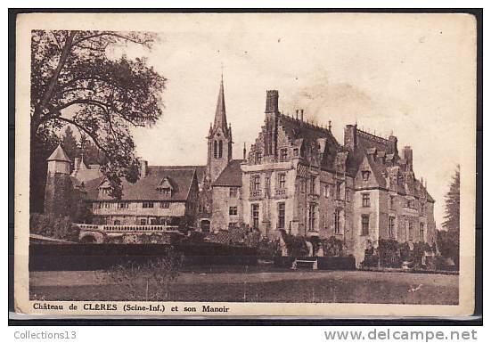 SEINE MARITIME - Clères - Château Et Son Manoir - Clères