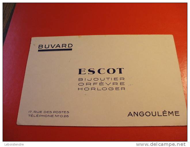 BUVARD -"ESCOT-BIJOUTERIE ORFEVRE HORLOGER -ANGOULÊME-TAILLE: 21X13CM - B