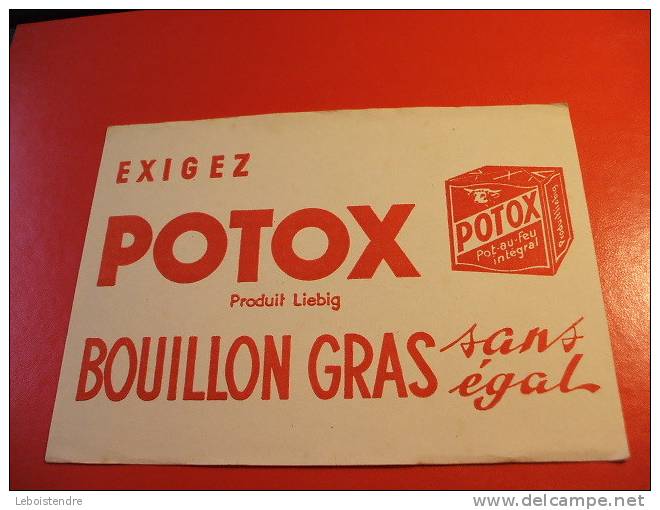 BUVARD :EXIGEZ POTOX PRODUIT LIEBIG BOUILLON GRAS-TAILLE: 20X14.5CM - Potages & Sauces