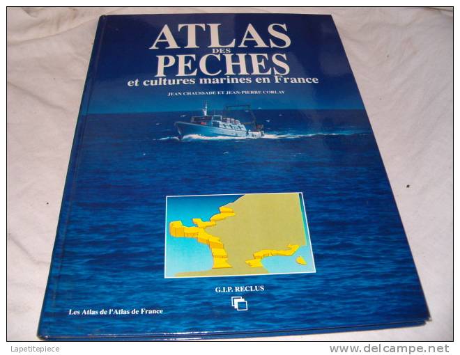 (MAG) Atlas Des Pêches Et Cultures Marines En France (G.I.P. RECLUS 1988) - Schiffe