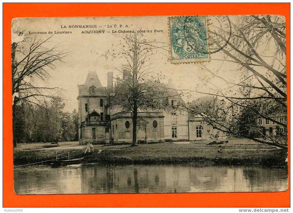 ACQUIGNY LE CHATEAU COTE DU PARC  CARTE EN ETAT TRES MOYEN - Acquigny