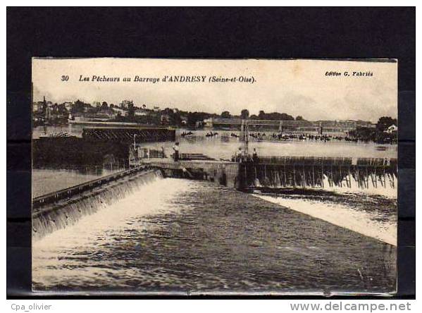 78 ANDREZY Bords De Seine, Barrage, Animée, Pécheurs, Ed Fabriès 30, 192? - Andresy