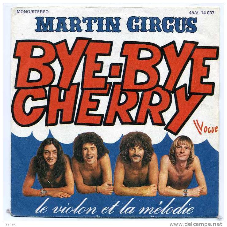 Disque Vinyle 45T - Martin Circus - "Bye-Bye Cherry" - Rock