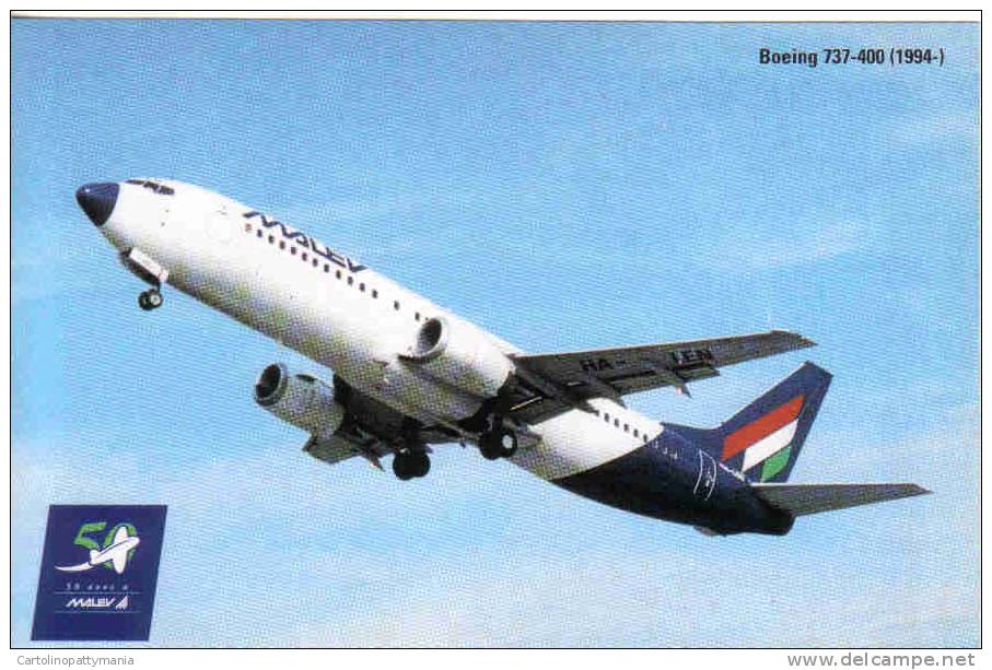 AEREO BOEING 737 - 400 DELLA COMPAGNIA MALEV HUNGARIAN AIRLINES - 1946-....: Moderne