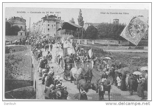 69 // GIVORS, Cavalcade Du 26 Mai 1907, Char Du Comité Des Fêtes, ANIMEE - Givors